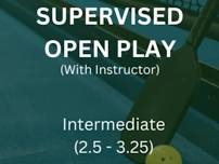 Supervised Open Play: Intermediate 2.5-3.25