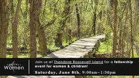 Women's Fellowship at Theodore Roosevelt Island — CrossWay Fellowship