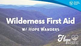 Wilderness First Aid w/ Hope Wanders