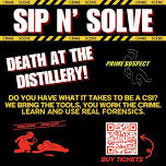 Sip N’ Solve - Death at the Distillery!