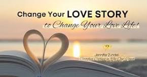 Change Your Love Story to Change Your Love Life