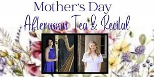 A mother's day afternoon tea with harpist and soloist concert