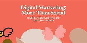 Digital Marketing: More Than Social Media