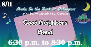 Music in the Park at Arlington - Good Neighbors Band