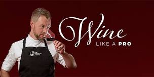 Wine Like a Pro with Chef Shaylan - Rockford