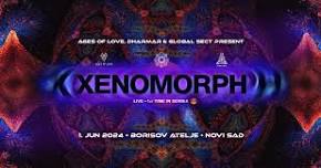 XENOMORPH LIVE! (Open Air Psychedelic Gathering)