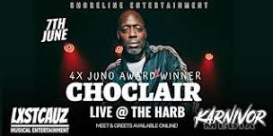 SHORELINE ENT PRESENTS:  CHOCLAIR - OWEN SOUND @ THE HARB