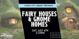 Fairy Houses and Gnome Homes at the Tahoe City Library