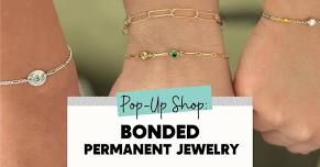 POP-UP SHOP: Bonded Permanent Jewelry