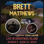 Brett Matthews Live in Christmas Island