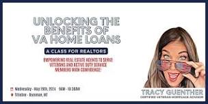 Unlocking the Benefits of VA Home Loans: A Class for Realtors