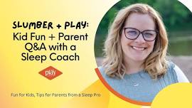 Playtime + Parent Q&A with a Sleep Coach @The Play Cafe!