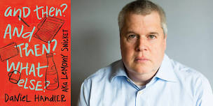 Daniel Handler, And Then? And Then? What Else? ft. Louis Ledford and Norah McLaughlin!