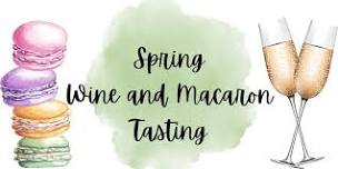 Spring Wine and Macaron Tasting