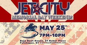 JET CITY AT BAJA BOATHOUSE IN PATCHOGUE SATURDAY 5/25 7PM!