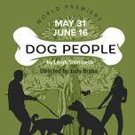 World premiere of Dog People (May 31-June 16), in the Liebowitz black box theater