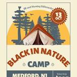 “Camp Black In Nature: Thrill, Chill & Connect! Your Adult Sleepaway Camp