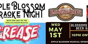 Apple Blossom Karaoke Night w/the Cast of Grease