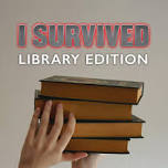 I Survived: Library Edition