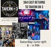 384 East Returns to Tavern on 3!