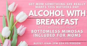 Mother's Day Brunch Buffet (bottomless mimosas)