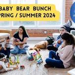 Baby Bear Bunch -- Spring / Summer 2024