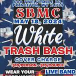 SBMC WHITE TRASH BASH