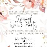 Top Ladies of Distinction Midway Chicago Chapter's Annual White Party