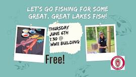 Let's Go Fishing For Some Great, Great Lakes Fish!