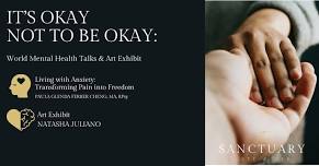 IT'S OKAY NOT TO BE OKAY: World Mental Health Talks & Art Exhibit