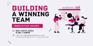 Innovation Series: Building a Winning Team