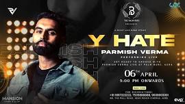 Y Hate Parmish Verma live at Palm Burj