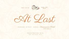 “At Last” Marriage Retreat