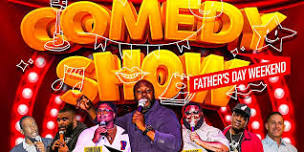 Father’s Day Weekend Comedy Show