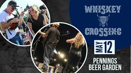 Whiskey Crossing Plays Pennings Beer Garden