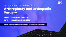 4th International Conference on Arthroplasty and Orthopedic Surgery