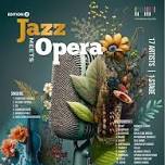 Jazz Meets Opera