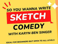 So You Wanna Write Sketch Comedy