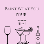 Paint What You Pour!