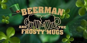 Beerman and the Frosty Mugs on Saint Patrick's Day