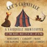 Let's Carnivale: A Vaudeville Showstopper