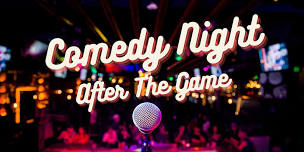 Open Mic Mondays - “Comedy Night After The Game”