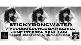 StickyBongWater @ Voodoo Lounge Bar & Grill