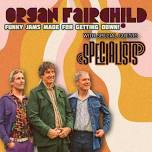 Organ Fairchild - Funky Jams Made For Getting Down! wsg Specialists/ Foothills, Oneonta