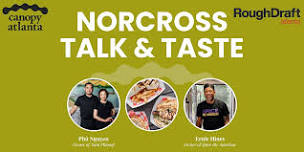 Norcross Talk & Taste, presented by Canopy Atlanta and Rough Draft Atlanta