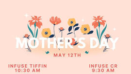 Mother's Day at Infuse Tiffin