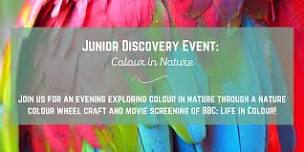 Junior Discovery Event: Colour in Nature