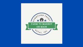 Opening Day of Farm to Market on Main Farmers Market - Mother's Day at the Market