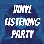 Vinyl Listening Party