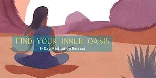 Find Your Inner Oasis - 1-Day Meditation Retreat,